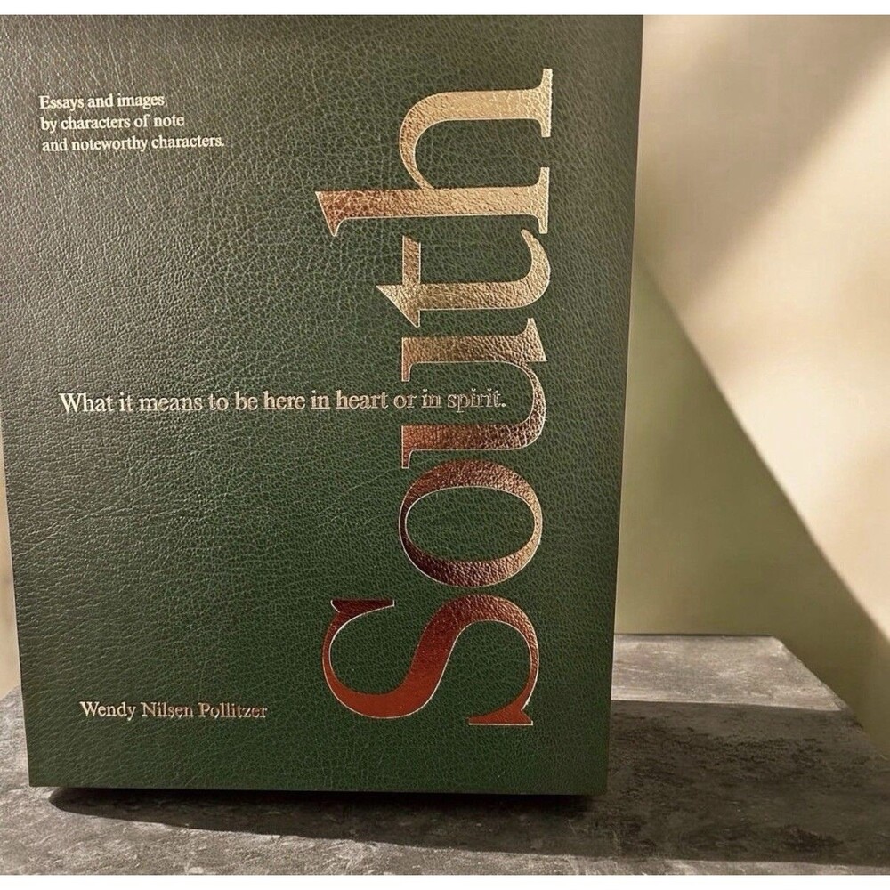 SOUTH: What It Means To Be Here In Heart or Spirit by Wendy Nielsen Pollitzer